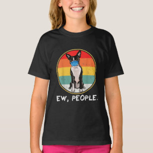 Vintage Ew People Boston Terrier Dog Wearing Face T-Shirt