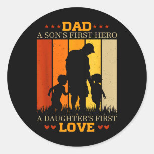 Vintage Father Dad Sons First Hero A Daughters 1st Classic Round Sticker