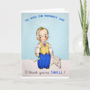 Vintage Father's Day - I Think You're Swell, Card
