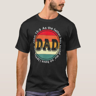 Vintage Fathers Day John 15 Dad Christian Dad T-Shirt