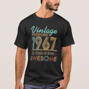 Vintage February 1967 55Th Bday 55 Years Of Being T-Shirt