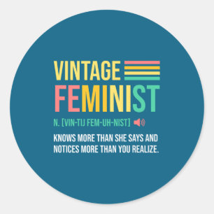 Vintage Feminist Definition Knows More Than She Sa Classic Round Sticker