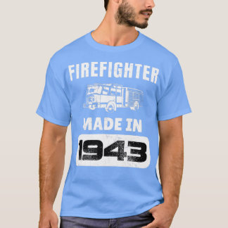 Vintage Firefighter Born In 1943 80 Years Old Fath T-Shirt