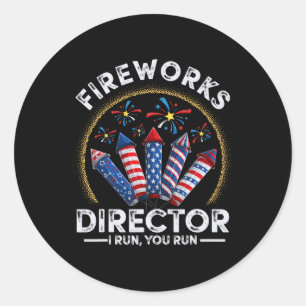 Vintage Fireworks Director I Run You Run 4th Of Ju Classic Round Sticker