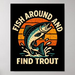 Vintage Fish Around And Find Trout Fisherman Fishi Poster