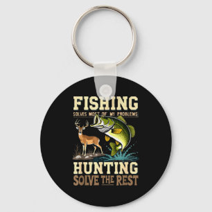 Vintage Fishing And Hunting Solve All Problems Out Key Ring