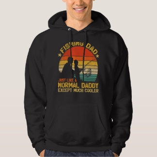 Vintage Fishing Dad Just Like A Normal Daddy Fathe Hoodie