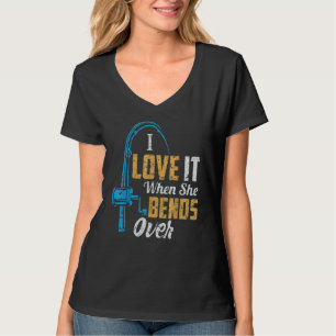Vintage Fishing For Men I Love It When She Bends T-Shirt