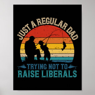 Vintage Fishing Regular Dad Trying Not To Raise Li Poster