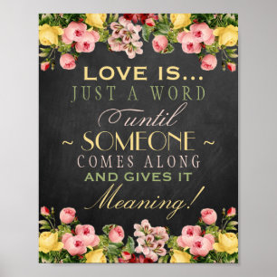 Vintage Floral Chalkboard Wedding Sign: Love Is... Poster