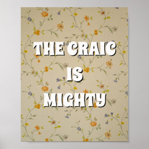 Vintage floral irish The craic is mighty Poster