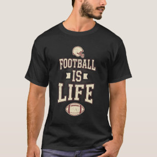 Vintage Football Is Life Distressed Sports Fan T-S T-Shirt