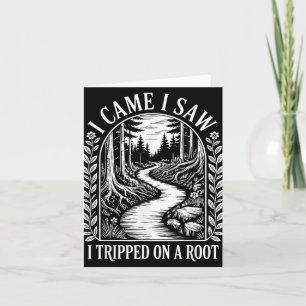 Vintage Forest I Came I Saw I Tripped On A Root Hi Card