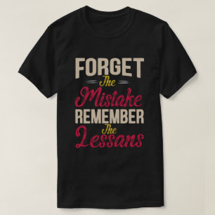 vintage Forget The Mistake Remember The Lesson T-Shirt