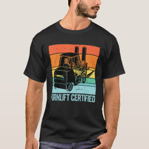 vintage Forklift Certified Forklift Operator Lift T-Shirt