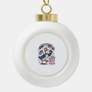 Vintage Fourth of July Goose 250 Years Shirt Desig Ceramic Ball Christmas Ornament