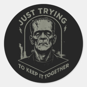 Vintage Frankenstein Monster Just Trying To Keep I Classic Round Sticker