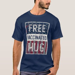 Vintage FREE Vaccinated HUG I'm Fully Vaxxed USA F T-Shirt