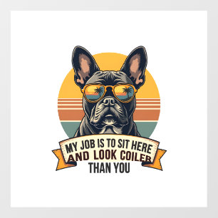 Vintage French Bulldog Sunglasses My Job Is To Sit