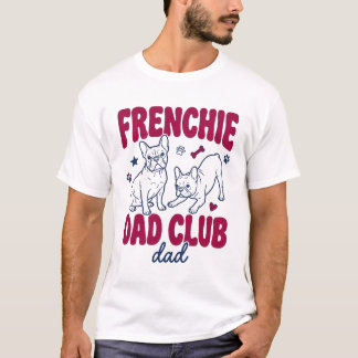 Vintage Frenchie Dad Club T-Shirt Funny Dog