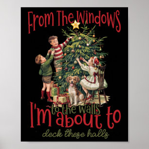 Vintage From The Windows To The Walls I'm About To Poster