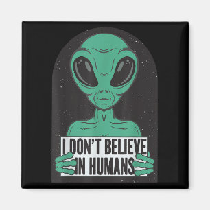 Vintage funny alien ufo design - don't believe in magnet