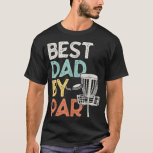 Vintage Funny Best Dad By Par Disc Golf Dad T-Shirt