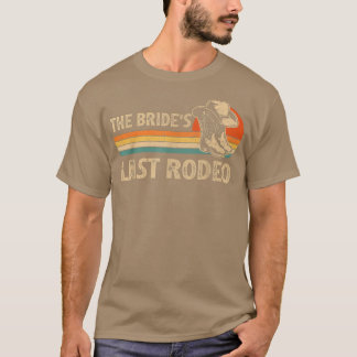 Vintage Funny Bride's Last Rodeo Bridal Bacheloret T-Shirt