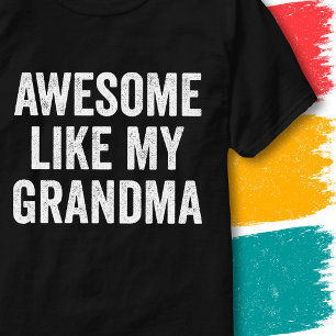 Vintage Funny Family Quote Awesome Like My Grandma T-Shirt