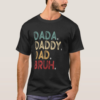 Vintage Funny Father Dada Daddy Dad Bruh T-Shirt