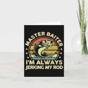 Vintage Funny Fishing Master Baiter Im Always Jerk Card