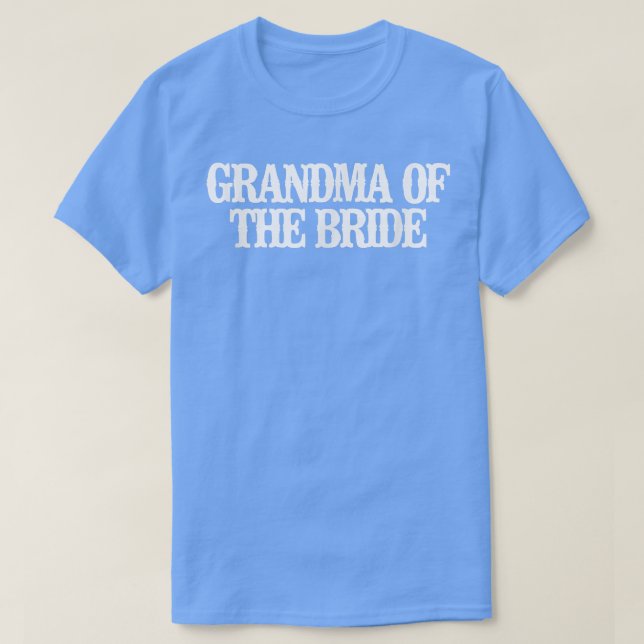 Vintage Funny Grandma Of The Bride T-Shirt (Design Front)