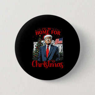 Vintage Funny Humourous Trump I’ll Be Home For Chr 6 Cm Round Badge