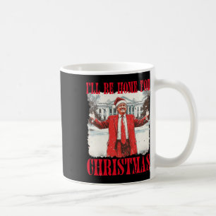 Vintage Funny Humourous Trump I’ll Be Home For Chr Coffee Mug