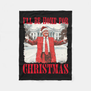 Vintage Funny Humourous Trump I’ll Be Home For Chr Fleece Blanket