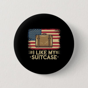 Vintage Funny I Like My Suitcase Trump Meme 6 Cm Round Badge