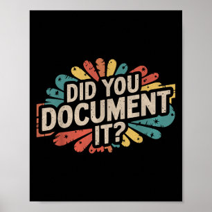 Vintage Funny Office Quote Did You Document It Ret Poster