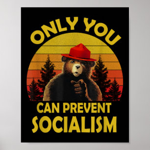 Vintage Funny Only You Can Prevent Socialism Bear  Poster