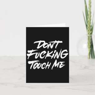 Vintage Funny Quote Dont Foring Touch Me Jokes Card