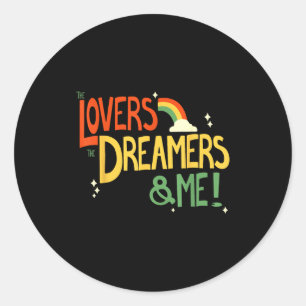 Vintage Funny Quote Lovers Dreamers And Me Retro G Classic Round Sticker
