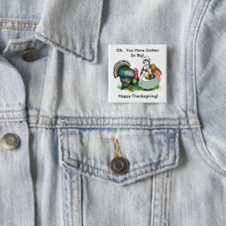 Vintage Funny Ready For Thanksgiving Pinback 15 Cm Square Badge