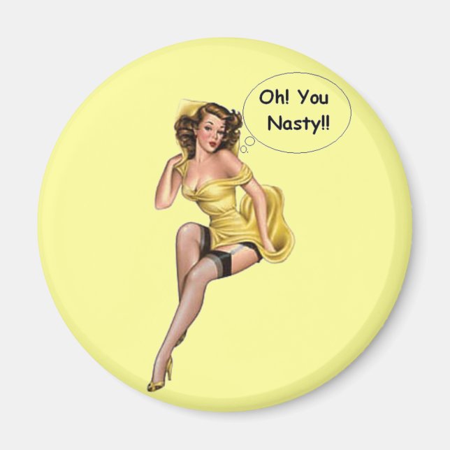 Vintage Funny Retro Girl OhYou Nasty Magnet (Front)