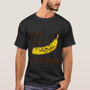 Vintage Funny Sarcasm Aging Like A Fine Banana Mem T-Shirt