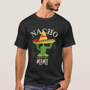 Vintage Funny Saying Nacho Average Mimi Family Mat T-Shirt