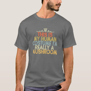 Vintage Funny This Is My Human Costume I'm Really T-Shirt