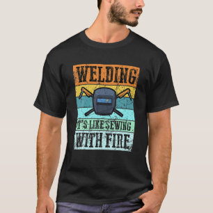 Vintage Funny Welder With Sayings For Men Women We T-Shirt