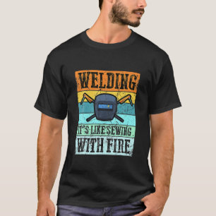 Vintage Funny Welder With Sayings For Men Women We T-Shirt