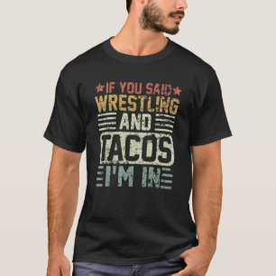 Vintage Funny Wrestling And Tacos Novelty Sports T T-Shirt