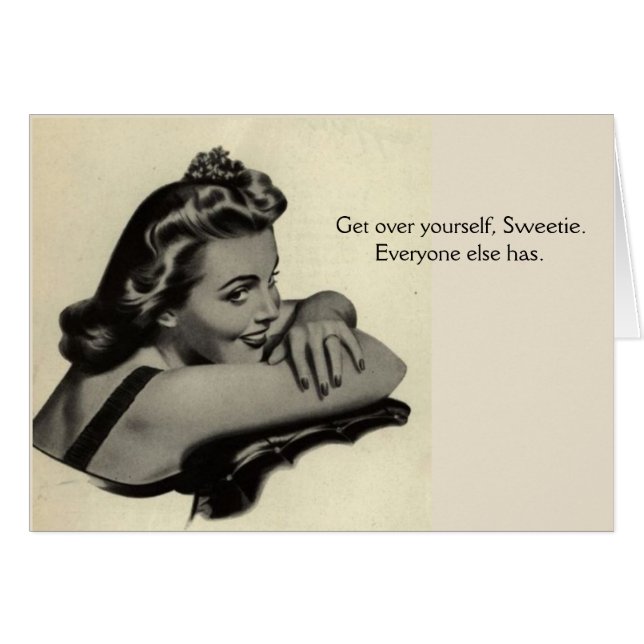 Vintage - Get Over Yourself, Sweetie, (Front Horizontal)