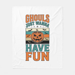 Vintage Ghouls Just Wanna Have Fun Halloween Shirt Fleece Blanket